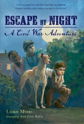 Útek v noci: Dobrodružstvo z občianskej vojny - Escape by Night: A Civil War Adventure