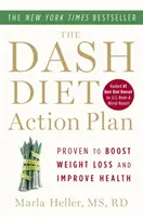 Akčný plán diéty Dash: Dashov plán - osvedčený recept na zníženie krvného tlaku a cholesterolu bez liekov - The Dash Diet Action Plan: Proven to Lower Blood Pressure and Cholesterol Without Medication