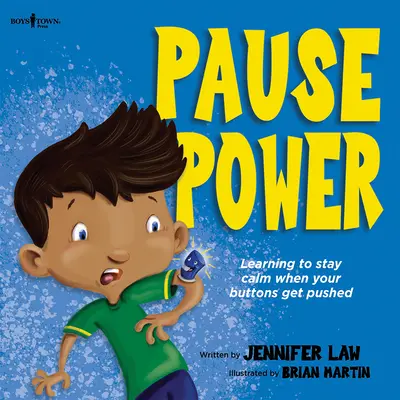 Sila pauzy: Ako sa naučiť zachovať pokoj, keď vám niekto tlačí na pílu - Pause Power: Learning to Stay Calm When Your Buttons Get Pushed