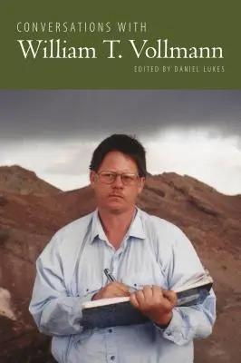 Rozhovory s Williamom T. Vollmannom - Conversations with William T. Vollmann