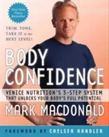 Sebavedomie tela: Výživa v Benátkach - trojstupňový systém, ktorý odomkne plný potenciál vášho tela - Body Confidence: Venice Nutrition's 3-Step System That Unlocks Your Body's Full Potential