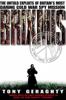 Brixmis - Nevypovedané výkony najodvážnejšej britskej špionážnej misie počas studenej vojny - Brixmis - The Untold Exploits of Britain's Most Daring Cold War Spy Mission