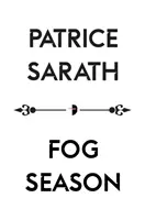 Mlhová sezóna: Príbeh z prístavu Saint Frey - Fog Season: A Tale of Port Saint Frey