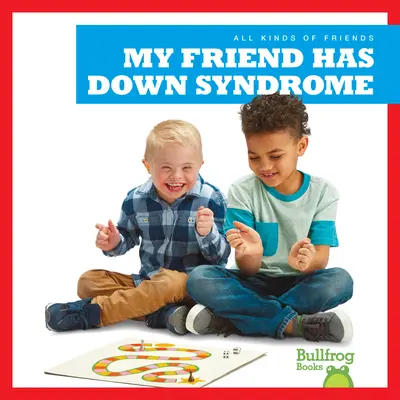 Môj priateľ má Downov syndróm - My Friend Has Down Syndrome