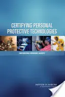 Certifikácia osobných ochranných technológií: Zlepšenie bezpečnosti pracovníkov - Certifying Personal Protective Technologies: Improving Worker Safety