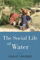 Spoločenský život vody - The Social Life of Water