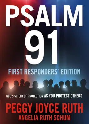 Psalm 91 Frontliner and First Responder Edition (Žalm 91 - vydanie pre prvých záchranárov): Vydanie pre deti a mládež: Boží ochranný štít, keď chrániš druhých - Psalm 91 Frontliner and First Responder Edition: God's Shield of Protection as You Protect Others