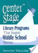 Stredobodom diania: Knižničné programy, ktoré inšpirujú stredoškolákov - Center Stage: Library Programs That Inspire Middle School Patrons