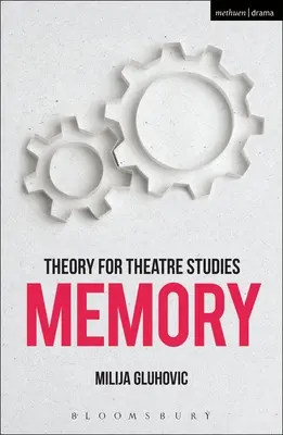 Teória pre divadelné štúdiá: Pamäť - Theory for Theatre Studies: Memory