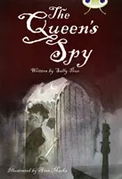 Klub chrobákov Nezávislá beletria 6. ročník Červená A Kráľovnin špión - Bug Club Independent Fiction Year 6 Red A The Queen's Spy