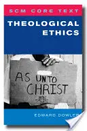 Scm Core Text Teologická etika - Scm Core Text Theological Ethics