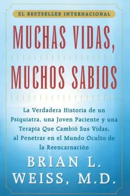 Muchas Vidas, Muchos Sabios (Mnoho životov, mnoho majstrov): (Mnoho životov, mnoho majstrov) - Muchas Vidas, Muchos Sabios (Many Lives, Many Masters): (Many Lives, Many Masters)