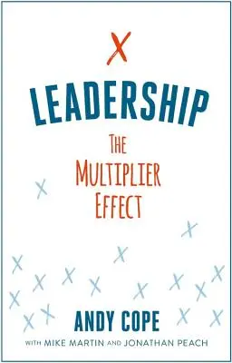 Vedenie: Efekt multiplikátora - Leadership: The Multiplier Effect