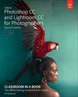 Adobe Photoshop a Lightroom Classic CC učebňa v knihe (verzia 2019) - Adobe Photoshop and Lightroom Classic CC Classroom in a Book (2019 Release)