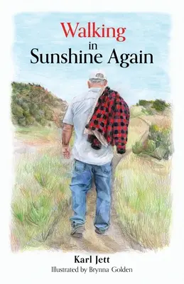 Opäť kráčame v slnečnom svite - Walking in Sunshine Again