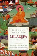 Sto tisíc piesní Milarepu: nový preklad - The Hundred Thousand Songs of Milarepa: A New Translation