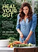 Uzdravte svoje črevá - Supernabitá strava - Heal Your Gut - Supercharged Food