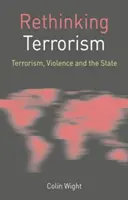 Prehodnotenie terorizmu: Terorizmus, násilie a štát - Rethinking Terrorism: Terrorism, Violence and the State