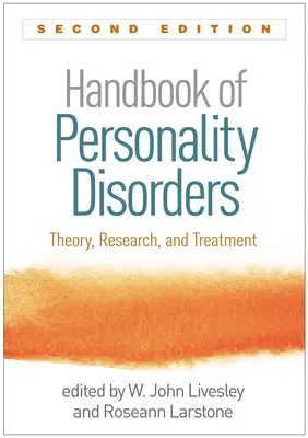 Príručka porúch osobnosti, druhé vydanie: Teória, výskum a liečba - Handbook of Personality Disorders, Second Edition: Theory, Research, and Treatment