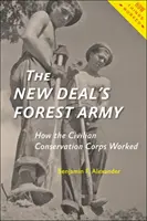 Lesná armáda New Deal: Ako fungovali civilné ochranárske zbory - The New Deal's Forest Army: How the Civilian Conservation Corps Worked