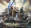 Vojna na Kryme: Ilustrovaná história - War in the Crimea: An Illustrated History