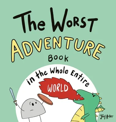 Najhoršia dobrodružná kniha na celom svete - The Worst Adventure Book in the Whole Entire World