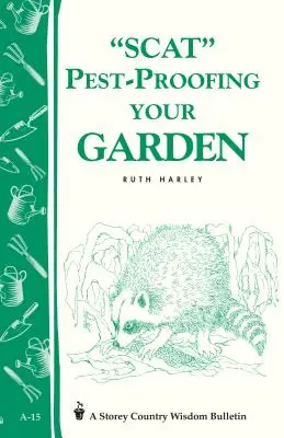 Ochrana záhrady pred škodcami: Storey's Country Wisdom Bulletin A-15 - Pest-Proofing Your Garden: Storey's Country Wisdom Bulletin A-15