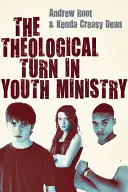 Teologický obrat v službe mládeže - The Theological Turn in Youth Ministry