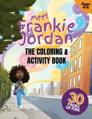 Zoznámte sa s Frankie Jordanovou: Knižka na vyfarbovanie a aktivity - Meet Frankie Jordan: The Coloring and Activity Book