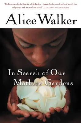 Pri hľadaní záhrad našich matiek: Womanistická próza - In Search of Our Mothers' Gardens: Womanist Prose