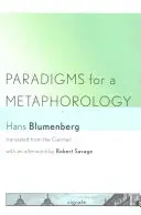 Paradigmy pre metaforológiu - Paradigms for a Metaphorology