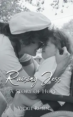 Výchova Jess: Príbeh nádeje - Raising Jess: A Story of Hope