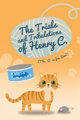 Skúšky a trápenia Henryho C.: (The 'C' Is for Cool) - The Trials and Tribulations of Henry C.: (The 'C' Is for Cool)