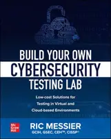 Zostavte si vlastné laboratórium na testovanie kybernetickej bezpečnosti: Vydajte sa na cestu: Nízkonákladové riešenia na testovanie vo virtuálnych a cloudových prostrediach - Build Your Own Cybersecurity Testing Lab: Low-Cost Solutions for Testing in Virtual and Cloud-Based Environments