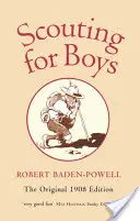 Skauting pre chlapcov: Príručka pre výchovu k dobrému občianstvu - Scouting for Boys: A Handbook for Instruction in Good Citizenship