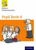 Nelson Comprehension: Ročník 6/Základná škola 7: Kniha pre žiakov 6 - Nelson Comprehension: Year 6/Primary 7: Pupil Book 6