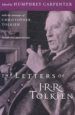 Listy J. R. R. Tolkiena - The Letters of J.R.R. Tolkien