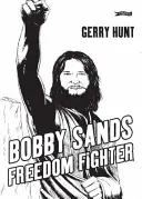 Bobby Sands: Bojovník za slobodu - Bobby Sands: Freedom Fighter