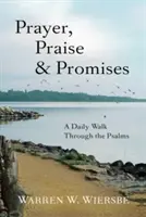 Modlitba, chvála a prísľuby: Každodenná prechádzka žalmami - Prayer, Praise & Promises: A Daily Walk Through the Psalms