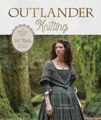 Outlander Pletenie: Oficiálna kniha 20 pletenín inšpirovaných seriálovým hitom - Outlander Knitting: The Official Book of 20 Knits Inspired by the Hit Series