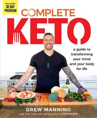 Kompletné keto: Príručka, ako zmeniť svoje telo a myseľ na celý život - Complete Keto: A Guide to Transforming Your Body and Your Mind for Life