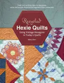 Recyklované hexie quilty: Využitie vintage šesťuholníkov v dnešných quiltoch - Recycled Hexie Quilts: Using Vintage Hexagons in Today's Quilts