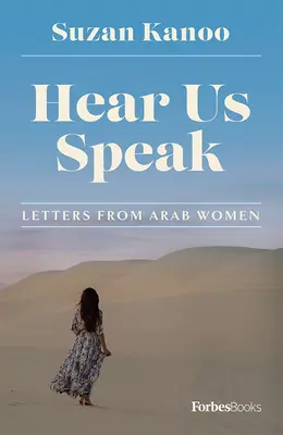 Vypočujte si nás: Listy arabských žien - Hear Us Speak: Letters from Arab Women