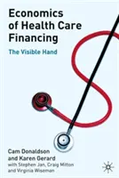 Ekonomika financovania zdravotnej starostlivosti: Viditeľná ruka - Economics of Health Care Financing: The Visible Hand