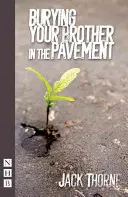Pochovávanie brata na chodníku - Burying Your Brother in the Pavement
