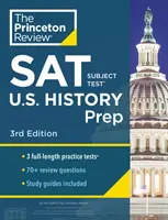 Princeton Review SAT Subject Test U.S. History Prep, 3. vydanie: 3 praktické testy + prehľad obsahu + stratégie a techniky - Princeton Review SAT Subject Test U.S. History Prep, 3rd Edition: 3 Practice Tests + Content Review + Strategies & Techniques