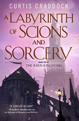 Labyrint učencov a čarodejníkov: Druhá kniha Vzkriesených kráľovstiev - A Labyrinth of Scions and Sorcery: Book Two in the Risen Kingdoms