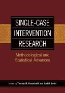 Výskum intervencií na jednom prípade: Metodologické a štatistické pokroky - Single-Case Intervention Research: Methodological and Statistical Advances