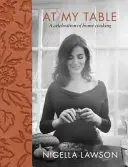 Pri mojom stole - oslava domácej kuchyne - At My Table - A Celebration of Home Cooking