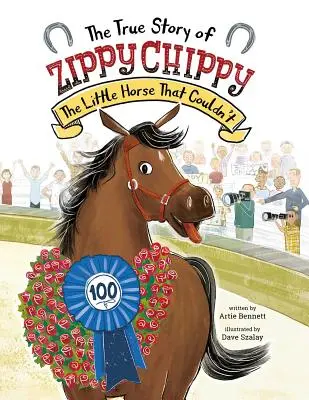 Pravdivý príbeh Zippyho Chippyho: Malý kôň, ktorý nemohol - The True Story of Zippy Chippy: The Little Horse That Couldn't